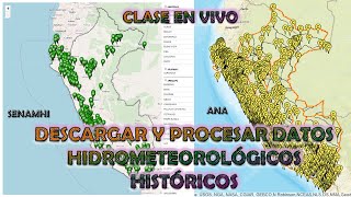 Clase en vivo Descargar y Procesar Datos Hidrometeorologicos Históricos SENAMHI  ANA [upl. by Izawa828]