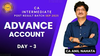 CA Intermediate Sept 2025  Advance Accounts Day 03  By CA Anil Nahata Sir [upl. by Boyd]