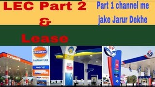 PETROL PUMP DEALER CHAYAN LEC PART 2 AND LEASE DOUBTS Lease Kese Kre Petrol pump ki [upl. by Eruza217]