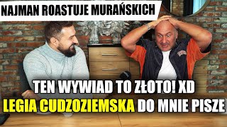 NAJMAN POKAZUJE ROZMOWY OD ŻOŁNIERZA LEGII CUDZOZIEMSKIEJ NIEZNANA HISTORIA MURANA Z EMELIANENKO [upl. by Cnut]