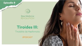 🎙️Ep8🎙️Tiroides III Tiroiditis de Hashimoto [upl. by Quirk]