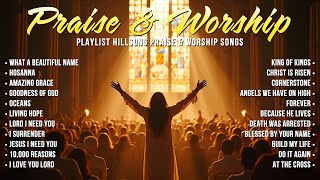 Top Christian Worship Songs 2024 🙏 Playlist Hillsong Praise amp Worship Songs 🙌 What A Beautiful Name [upl. by Bysshe]