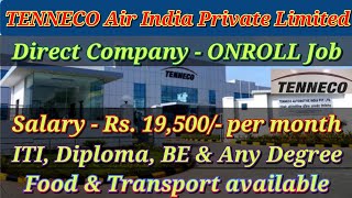 TENNECO Air India Pvt Ltd  Salary Rs19500  Permanent Job  ONROLL Job  Job vacancy in Chennai [upl. by Mariquilla]