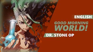 ENGLISH Dr Stone OP  Good Morning World  DIMA LANCASTER [upl. by Izak]