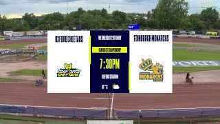 OXFORD Cheetahs vs EDINBURGH Monarchs  Championship  OXFORD SPEEDWAY TV 2024 [upl. by Emee]