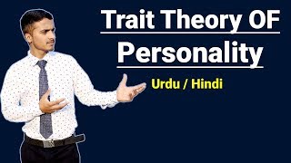 Trait Theory of Personality  Urdu  Hindi [upl. by Ainaznat907]