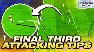 FINAL THIRD ATTACKINGS TIPS TO SCORE MORE GOALS  FIFA 22 ULTIMATE TEAM TUTORIAL amp TIPS [upl. by Salohci]