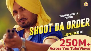 Shoot Da Order Original  Jagpal Sandhu  Latest Songs 2020  Vardhman Music [upl. by Carlo198]