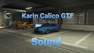 GTA V KARIN CALICO GTF SOUND [upl. by Aicenat]