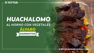 Huachalomo al horno con vegetales  Álvaro Barrientos [upl. by Audras]