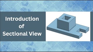 Introduction of Sectional View  Engineering Drawing  Autocad  Knowledge World [upl. by Bolanger144]