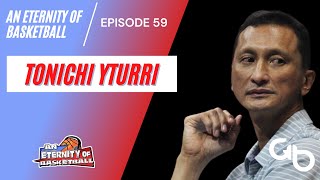 An Eternity of Basketball EPISODE 59 Tonichi Yturri [upl. by Liatnahs564]