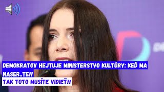 Demokratov hejtuje ministerstvo kultúry keď ma naserte [upl. by Etnuhs]