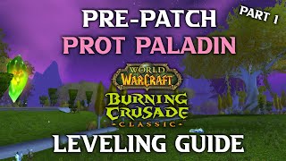 TBC Prepatch Prot Paladin Leveling Guide [upl. by Dragelin]