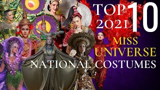 MISS UNIVERSE 2021 BEST IN NATIONAL COSTUMES  TOP 10 [upl. by Atterys]