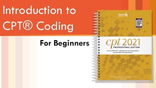 CPT Coding for Beginners by AMCI Part 1 [upl. by Ennaus]