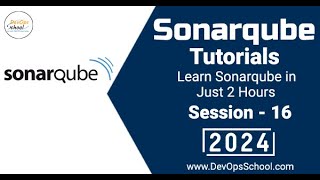 Sonarqube Tutorials Learn Sonarqube in Just 2 Hours Part16  2024 [upl. by Anitnauq]