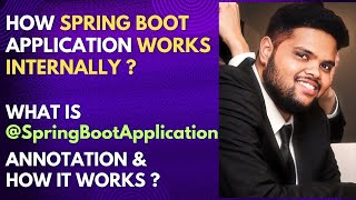 How SpringBoot Application works internally  What is SpringBootApplication Annotation [upl. by Refinney]