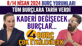 814 NİSAN 2024 12 BURÇ YORUMU KADERLERİ DEĞİŞECEK TARİH VERDİ 4 BURÇ ÇOK ETKİLENECEK [upl. by Ibrahim]