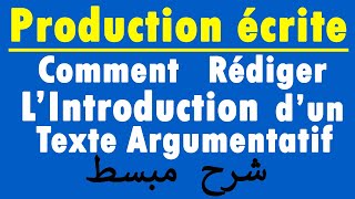 Comment Rédiger L’Introduction d’un Texte Argumentatif شرح مفصل  Production Ecrite [upl. by Ailedo]