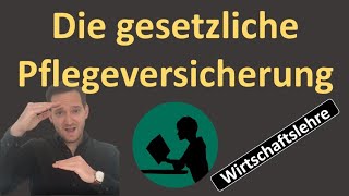 Die gesetzliche Pflegeversicherung [upl. by Ecnerat]