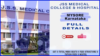 JSS MEDICAL COLLEGE II MYSURU COLLEGE II FULL DETAILS [upl. by Ileane]