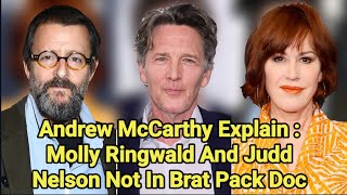 Andrew McCarthy Explain  Molly Ringwald And Judd Nelson Not In Brat Pack documentary  Brat Pack [upl. by Venu42]