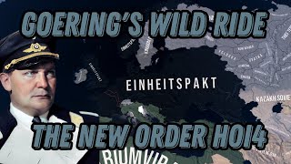 Goerings Wild Ride  HOI4 The New Order [upl. by Ymas503]