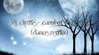 DJ Clyme  Carol of the BellsDance remix [upl. by Hernandez]