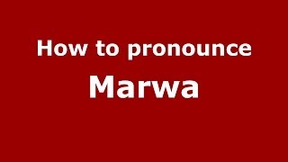 How to Pronounce Marwa  PronounceNamescom [upl. by Anev]