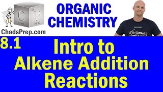 81 Introduction to Alkene Addition Reactions Markovnikovs Rule and Syn vs Anti  OChemistry [upl. by Ruthy]