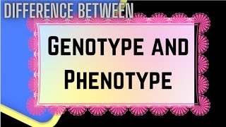 Difference between genotype and phenotype class 10genotype vs phenotype [upl. by Adlog]