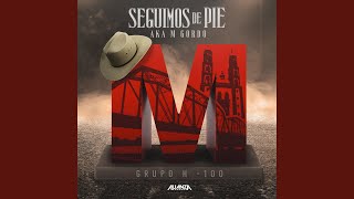 Seguimos De Pie AKA M Gordo [upl. by Toulon557]