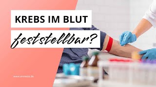 Kann man Krebs im Blut feststellen [upl. by Beverley]