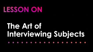 Lab Lessons The Art of Interviewing Subjects [upl. by Doerrer]