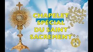 CHAPELET DU SAINT SACREMENT  FÊTE DU SAINTSACREMENT 2 JUIN [upl. by Lannie3]