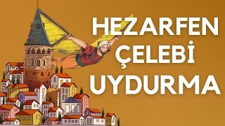 Hezarfen Çelebi Yalanı [upl. by Ecertak16]