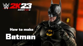 WWE 2K23 How to make Batman from The Flash Michael Keaton [upl. by Nadaha427]