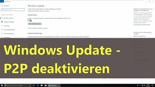 Windows 10 p2p Windows Update deaktivieren [upl. by Kruger]