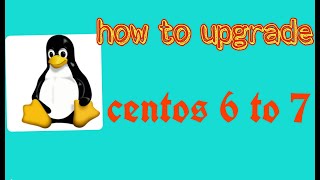 how to upgrade centosrhel 6 to centosrhel 7 [upl. by Anneg]