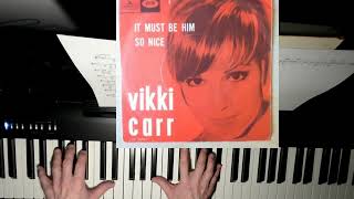 It Must Be Him  Vikki Carr  Piano [upl. by Brookes]