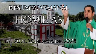 Resumen de Homilías del 20 al 26 de Mayo del 2024  Padre Arturo Cornejo [upl. by Benjamen789]