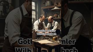 Gottlieb Daimler Dan Wilhelm Maybach ai history storyshorts motivation youtubeshorts youtube [upl. by Bohman766]