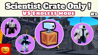 The Scientist Crate VS Endless mode  🔥  🗡PVP  Toilet Tower Defense  Episode n°2 [upl. by Occir691]