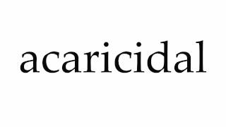 How to Pronounce acaricidal [upl. by Norrabal898]