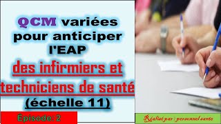 QCM variées pour anticiper lEAP des infirmiers et techniciens de santééchelle 11EPISODE  02 [upl. by Leafar597]