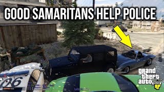 Good Samaritans SAVE COPS LIFE GTA RP [upl. by Yhtuv118]