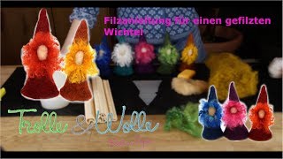 Anleitung zum Filzen eines süßen Wichtels  wet felting [upl. by Lindemann]