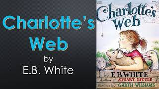 quotCharlottes Webquot by EB White Chapters 3 and 4 [upl. by Akapol]