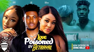 LOVE POISONED BY BETRAYAL new  UCHE MONTANA CHIDI DIKE SCARLET GOMEZ 2023 LATEST NOLLYWOOD MOVIE [upl. by Aicnetroh]